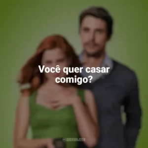 Você quer casar comigo? Casa Comigo? (Filme)