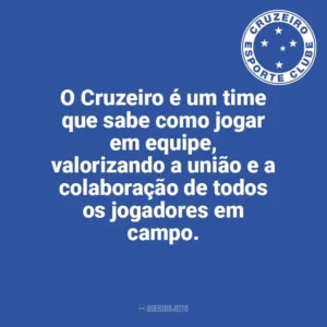 O Cruzeiro é um time que sabe como jogar em equipe, valorizando a união e a colaboração de todos os jogadores em campo. Cruzeiro