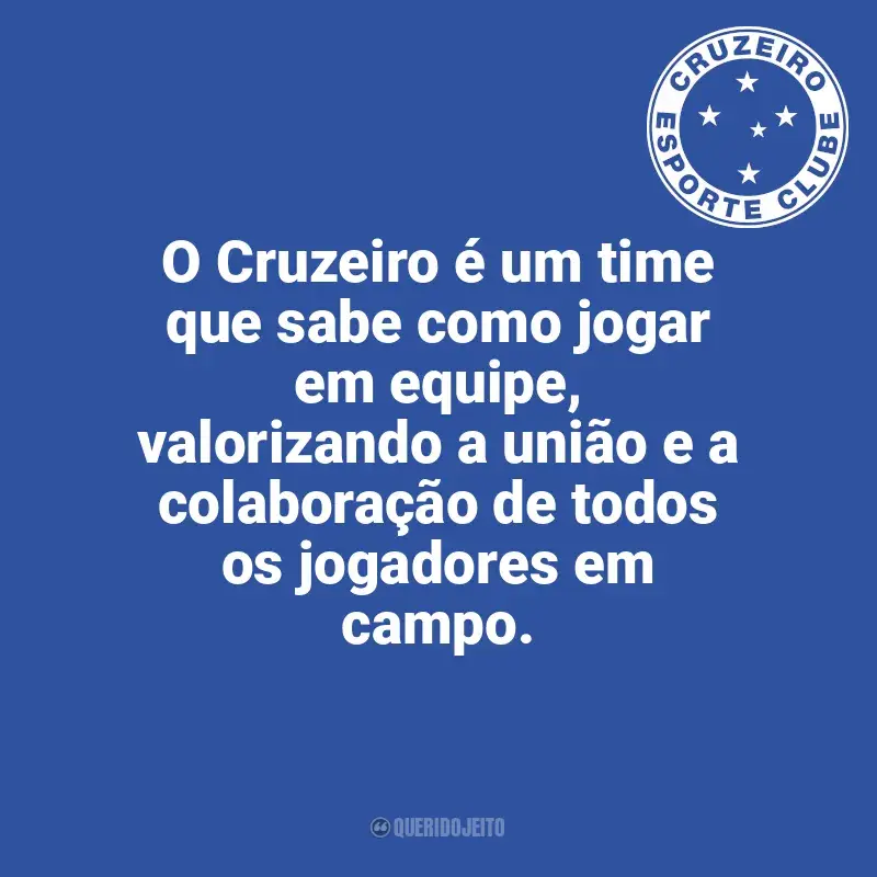 Frases do Cruzeiro campeão: O Cruzeiro é um time que sabe como jogar em equipe, valorizando a união e a colaboração de todos os jogadores em campo.