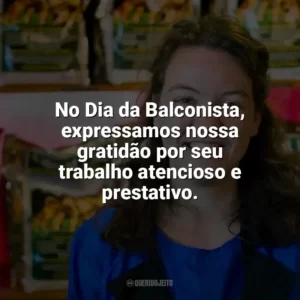 No Dia da Balconista, expressamos nossa gratidão por seu trabalho atencioso e prestativo. Dia da Balconista