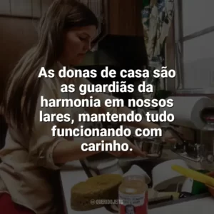 As donas de casa são as guardiãs da harmonia em nossos lares, mantendo tudo funcionando com carinho. Dia da Dona de Casa