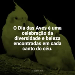 O Dia das Aves é uma celebração da diversidade e beleza encontradas em cada canto do céu. Dia das Aves
