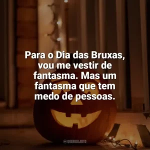 Para o Dia das Bruxas, vou me vestir de fantasma. Mas um fantasma que tem medo de pessoas. Dia das Bruxas Engraçadas