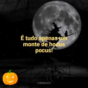 É tudo apenas um monte de hocus pocus! Dia das Bruxas