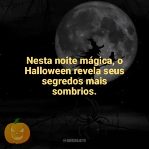 Nesta noite mágica, o Halloween revela seus segredos mais sombrios. Dia das Bruxas