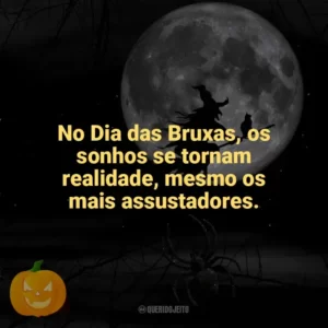 No Dia das Bruxas, os sonhos se tornam realidade, mesmo os mais assustadores. Dia das Bruxas