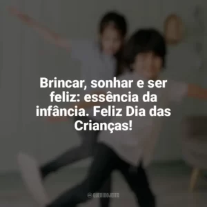 Brincar, sonhar e ser feliz: essência da infância. Feliz Dia das Crianças! Dia das Crianças para Imprimir