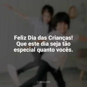 Feliz Dia das Crianças! Que este dia seja tão especial quanto vocês. Dia das Crianças para Imprimir
