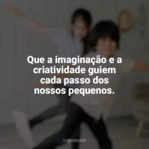 Que a imaginação e a criatividade guiem cada passo dos nossos pequenos. Dia das Crianças para Imprimir