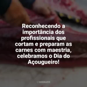 Reconhecendo a importância dos profissionais que cortam e preparam as carnes com maestria, celebramos o Dia do Açougueiro! Dia do Açougueiro