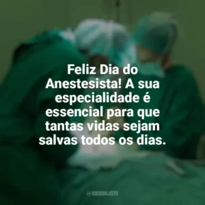 Feliz Dia do Anestesista! A sua especialidade é essencial para que tantas vidas sejam salvas todos os dias. Dia do Anestesista