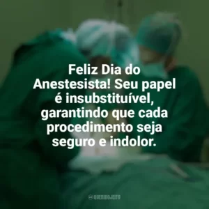 Feliz Dia do Anestesista! Seu papel é insubstituível, garantindo que cada procedimento seja seguro e indolor. Dia do Anestesista