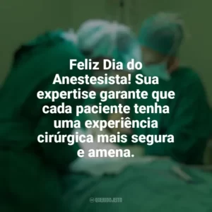 Feliz Dia do Anestesista! Sua expertise garante que cada paciente tenha uma experiência cirúrgica mais segura e amena. Dia do Anestesista