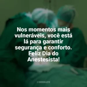 Nos momentos mais vulneráveis, você está lá para garantir segurança e conforto. Feliz Dia do Anestesista! Dia do Anestesista
