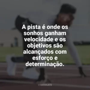 A pista é onde os sonhos ganham velocidade e os objetivos são alcançados com esforço e determinação. Dia do Atletismo