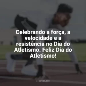 Celebrando a força, a velocidade e a resistência no Dia do Atletismo. Feliz Dia do Atletismo! Dia do Atletismo