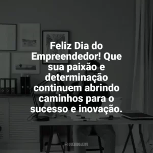 Feliz Dia do Empreendedor! Que sua paixão e determinação continuem abrindo caminhos para o sucesso e inovação. Dia do Empreendedor