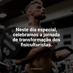 Neste dia especial, celebramos a jornada de transformação dos fisiculturistas. Dia do Fisiculturista