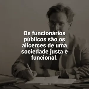 Os funcionários públicos são os alicerces de uma sociedade justa e funcional. Dia do Funcionário Público