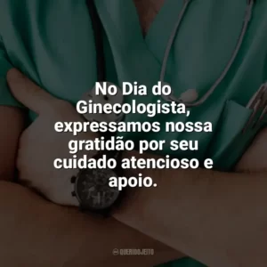 No Dia do Ginecologista, expressamos nossa gratidão por seu cuidado atencioso e apoio. Dia do Ginecologista