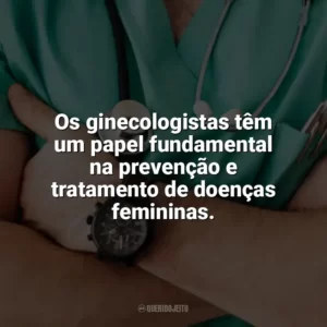Os ginecologistas têm um papel fundamental na prevenção e tratamento de doenças femininas. Dia do Ginecologista
