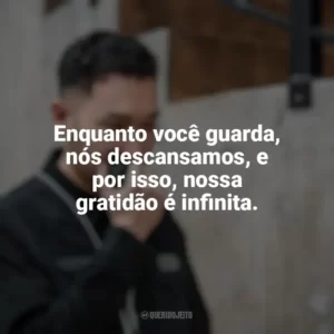 Enquanto você guarda, nós descansamos, e por isso, nossa gratidão é infinita. Dia do Guarda Noturno
