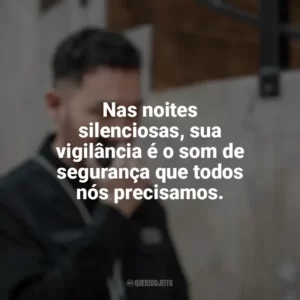 Nas noites silenciosas, sua vigilância é o som de segurança que todos nós precisamos. Dia do Guarda Noturno