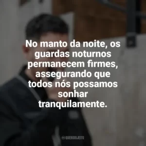 No manto da noite, os guardas noturnos permanecem firmes, assegurando que todos nós possamos sonhar tranquilamente. Dia do Guarda Noturno