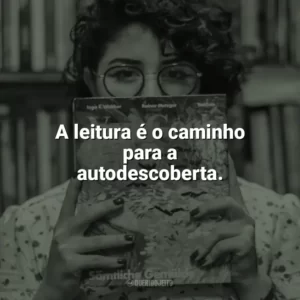 A leitura é o caminho para a autodescoberta. Dia do Livro