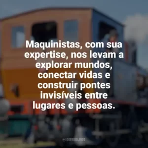 Maquinistas, com sua expertise, nos levam a explorar mundos, conectar vidas e construir pontes invisíveis entre lugares e pessoas. Dia do Maquinista