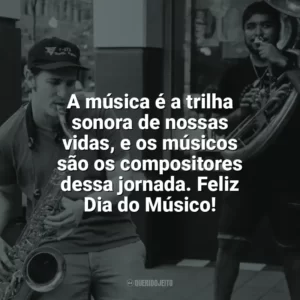 A música é a trilha sonora de nossas vidas, e os músicos são os compositores dessa jornada. Feliz Dia do Músico! Dia do Músico