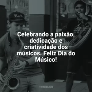 Celebrando a paixão, dedicação e criatividade dos músicos. Feliz Dia do Músico! Dia do Músico
