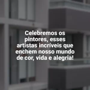 Celebremos os pintores, esses artistas incríveis que enchem nosso mundo de cor, vida e alegria! Dia do Pintor