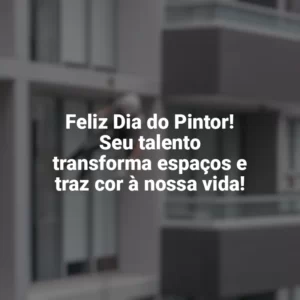 Feliz Dia do Pintor! Seu talento transforma espaços e traz cor à nossa vida! Dia do Pintor