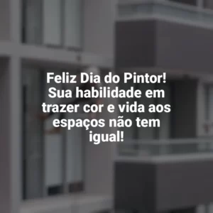 Feliz Dia do Pintor! Sua habilidade em trazer cor e vida aos espaços não tem igual! Dia do Pintor