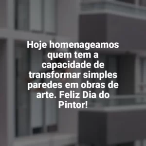 Hoje homenageamos quem tem a capacidade de transformar simples paredes em obras de arte. Feliz Dia do Pintor! Dia do Pintor