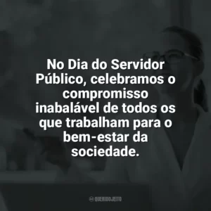 No Dia do Servidor Público, celebramos o compromisso inabalável de todos os que trabalham para o bem-estar da sociedade. Dia do Servidor Público