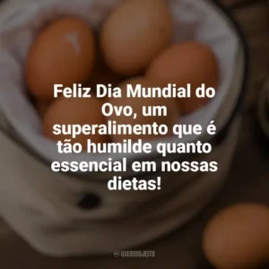 Feliz Dia Mundial do Ovo, um superalimento que é tão humilde quanto essencial em nossas dietas! Dia Mundial do Ovo