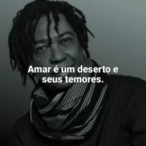 Amar é um deserto e seus temores. Djavan