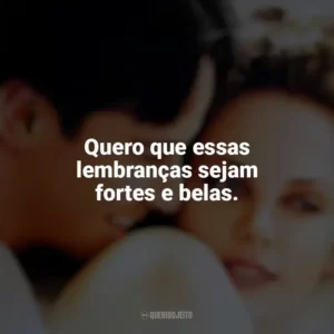 Quero que essas lembranças sejam fortes e belas. Doce Novembro (Filme)
