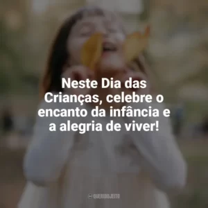 Neste Dia das Crianças, celebre o encanto da infância e a alegria de viver! Feliz Dia da Crianças