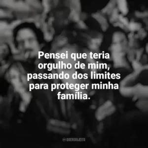 Pensei que teria orgulho de mim, passando dos limites para proteger minha família. Filhos da Anarquia (Série)