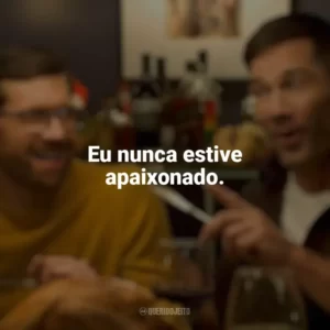 Eu nunca estive apaixonado. Mais que Amigos (Filme)