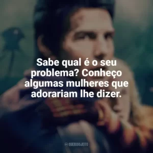 Sabe qual é o seu problema? Conheço algumas mulheres que adorariam lhe dizer. Guerra dos Mundos (Filme)
