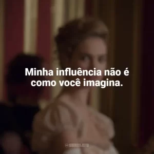 Minha influência não é como você imagina. Guerra & Paz (Série)