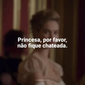 Princesa, por favor, não fique chateada. Guerra & Paz (Série)