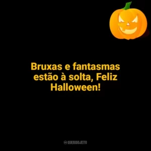 Bruxas e fantasmas estão à solta, Feliz Halloween! Halloween
