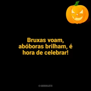 Bruxas voam, abóboras brilham, é hora de celebrar! Halloween