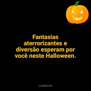 Fantasias aterrorizantes e diversão esperam por você neste Halloween. Halloween