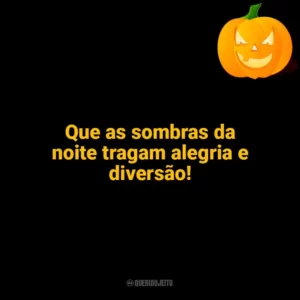 Que as sombras da noite tragam alegria e diversão! Halloween